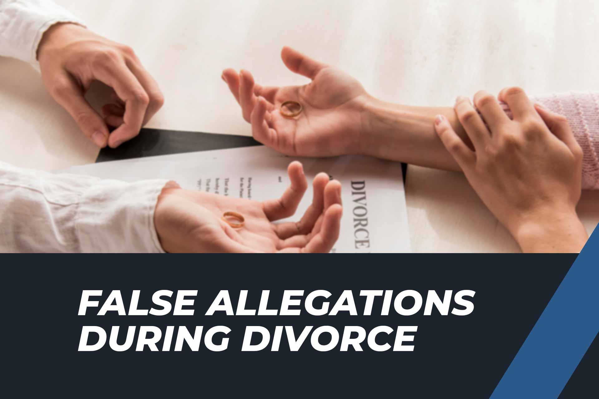 False Allegations During Divorce