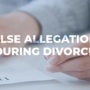 How to Handle False Allegations During Divorce Proceedings in NJ