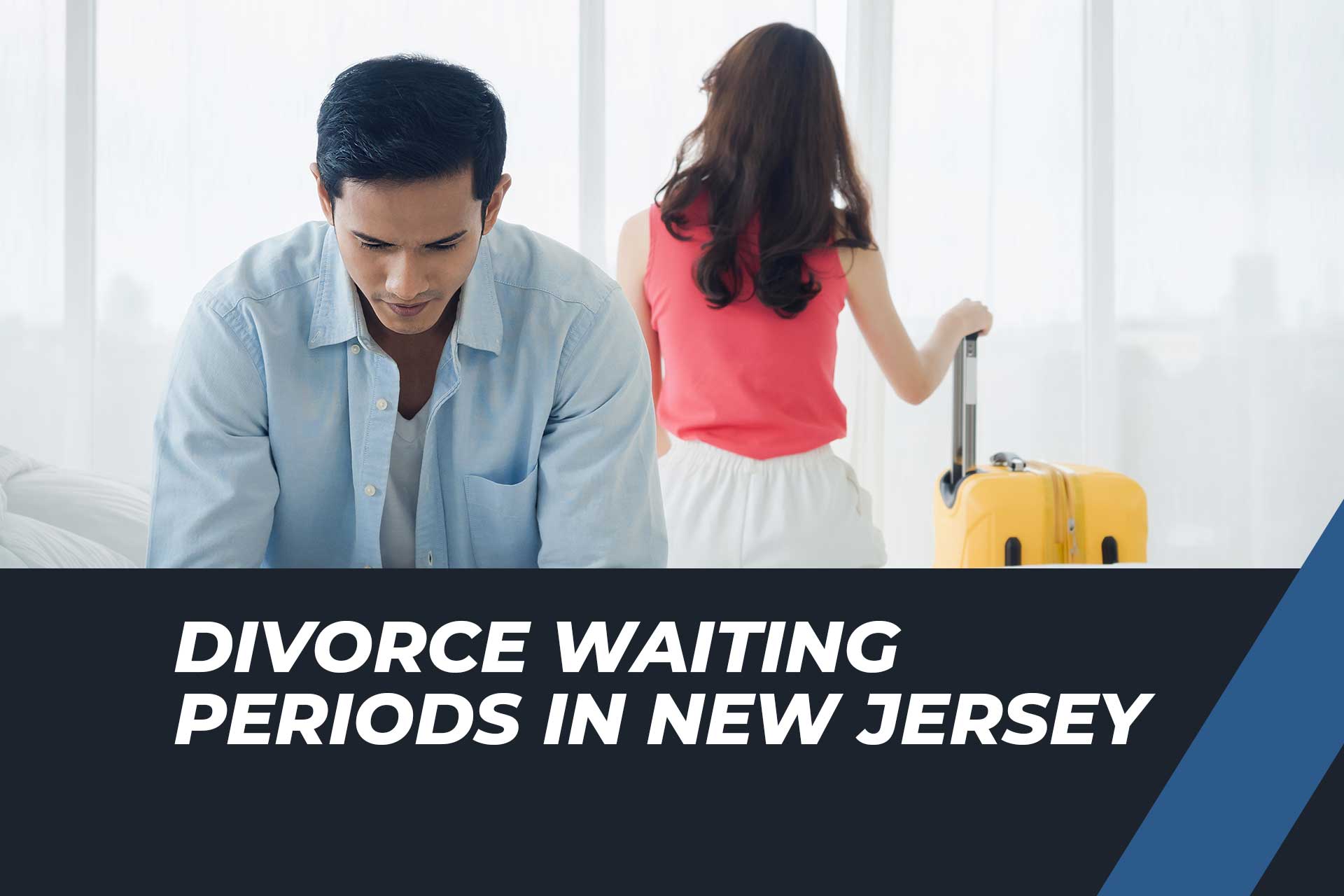 Is There a Waiting Period for Divorce in New Jersey?