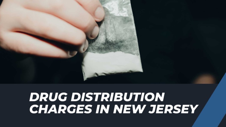 New Jersey Drug Distribution Defense Attorney