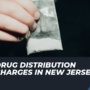 New Jersey Drug Distribution Defense Attorney