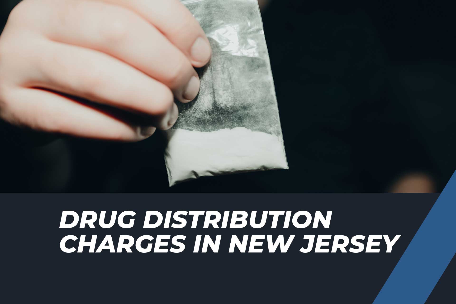 New Jersey Drug Distribution Defense Attorney