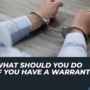 Bench Warrant vs Arrest Warrant: What’s the Difference?