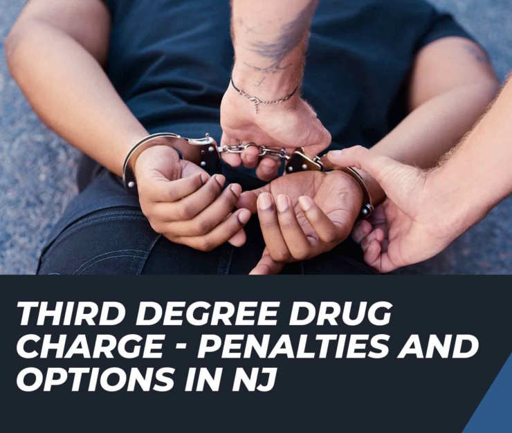 Third Degree Drug Charges in New Jersey: Penalties and Defense Options
