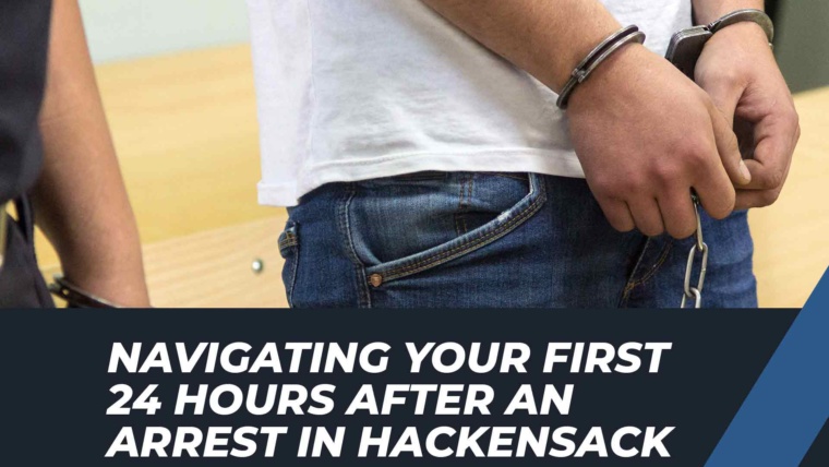 Arrested in New Jersey? What to Do in the First 24 Hours