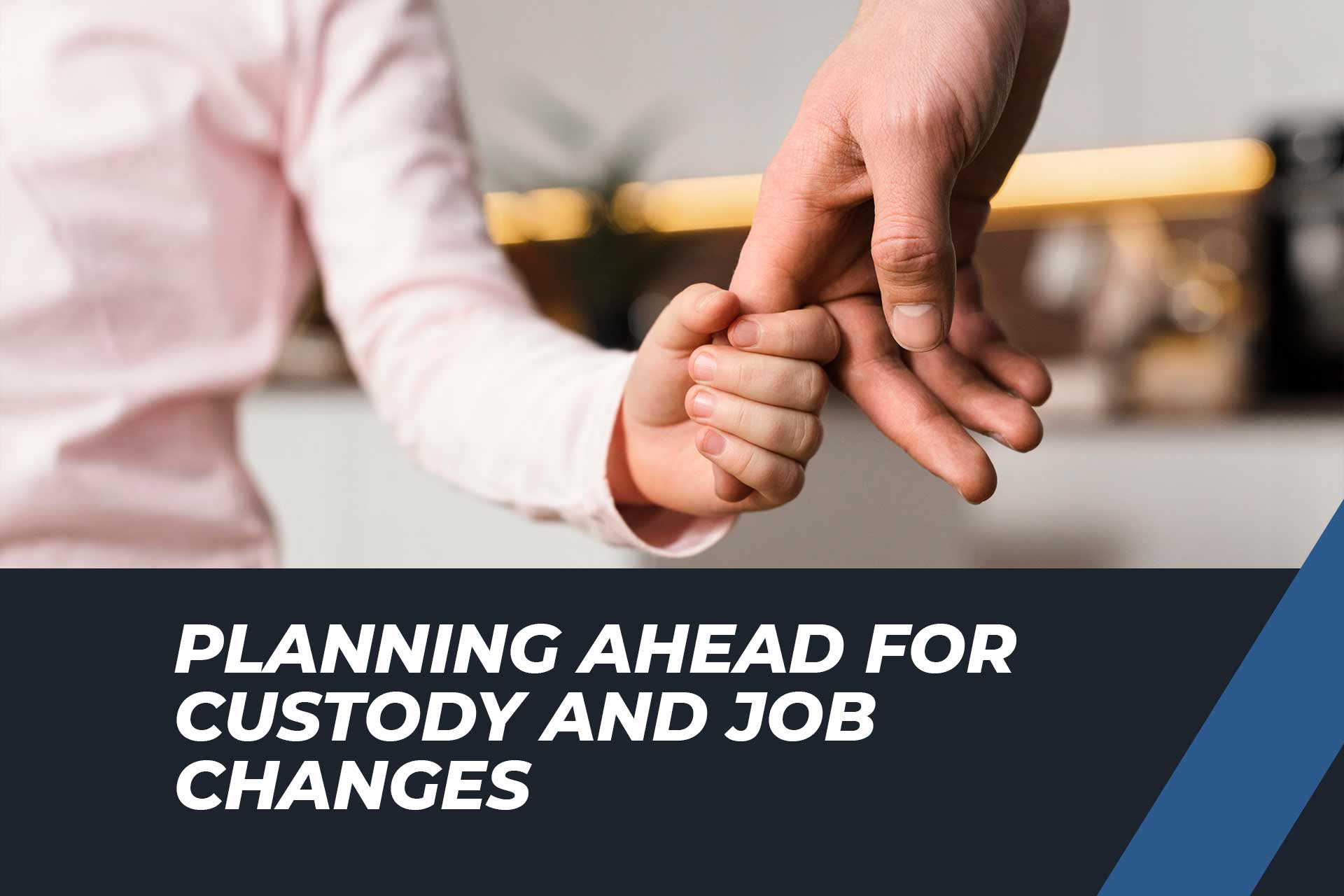 How Job Changes Can Affect Child Custody in New Jersey