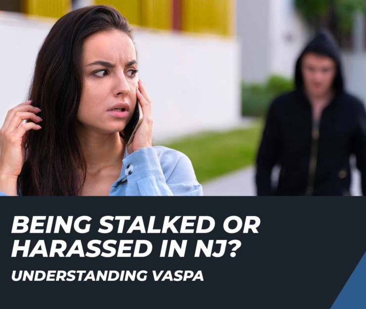 Stalking or harassment and VASPA in Hackensack, NJ